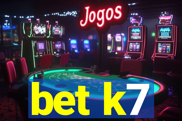 bet k7